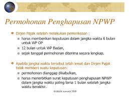 Menerima surat keputusan penghapusan npwp atau surat penolakan penghapusan npwp; Ketentuan Umum Dan Tata Cara Perpajakan Kup Ppt Download