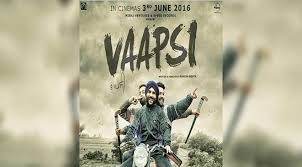 Vaapsi Official Trailer Harish Verma Sameksha Gulshan Grover Releasing On 3rd June 2016 Ji Aaya Nu