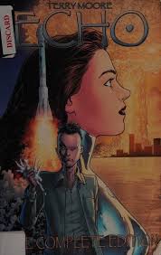 Echo : the complete edition : Moore, Terry, 1954- : Free Download, Borrow,  and Streaming : Internet Archive