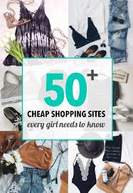50 Cheap Shopping Sites Every Girl Needs To Know Society19 Cheap Shopping Sites Cheap Shopping Cheap Clothing Sites