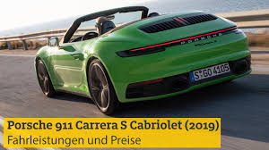 Maybe you would like to learn more about one of these? Porsche 911 Carrera S Cabriolet 2019 Fahrleistungen Und Preise Adac Youtube