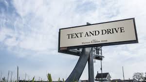 This Funeral Home Billboard Targets Careless Texting Drivers Funeral Home Dont Text And Drive Funeral