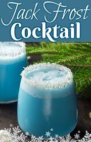 Jack Frost Cocktail Christmas Drinks Alcohol Recipes Christmas Drinks Alcohol Christmas Drinks Recipes