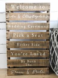 Maybe you would like to learn more about one of these? Wedding Welcome Pallet Sign With Seating Poem