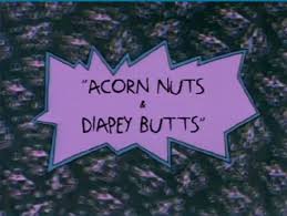 acorn nuts & diapey butts rugrats