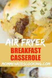 Air Fryer Sausage Breakfast Casserole Recipe Air Fryer Recipes Easy Air Fryer Oven Recipes Air Fryer Dinner Recipes