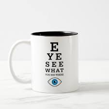 Funny Optometry Pun Eye See Two Tone Coffee Mug Zazzle Com Optometry Mugs Eye Care