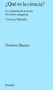 La historia es el conocimiento de lo que . Gustavo Bueno Que Es La Ciencia Pentalfa