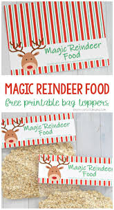 1/4 to 1/2 cup red and green sugar crystals/sprinkles. Magic Reindeer Food Printable Bag Topper The Resourceful Mama