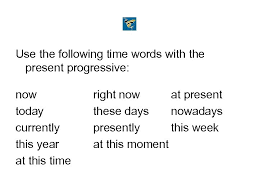 Now a days or nowadays. Verb Tense Review There Are Three Forms