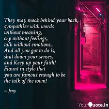 Meaning of talk of the town in english. They May Mock Behind Your Quotes Writings By Janani Venkat Yourquote