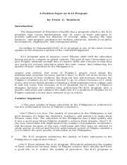 The main objective of the paper is to convince and inform your it is also important to remain specific in your examples and supporting arguments. A Position Paper On K Docx Erwin Bonifacio Docx A Position Paper On K 12 Program By Erwin G Bonifacio Introduction The Department Of Education Deped Course Hero