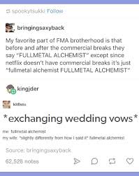 And Thus A Meme Was Born Equivalent Exchange Ill Give You Half Of My Life If You Fullmetal Alchemist Brotherhood Alchemist