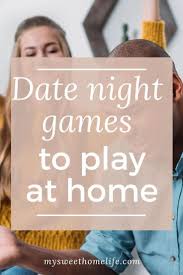 Date Night Games To Play At Home Date Night Games Games To Play Couples Game Night