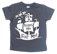 Pirate S Life Yo Ho Ho Pirate Ship Toddler Shirt Kids Disney Shirts Disneyland Shirts Boy Disney Shirts