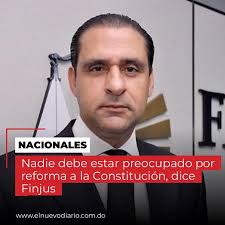 Servio Tulio Castaños Guzmán (@serviotuliocastanos), vicepresidente de la  Fundación Institucionalidad y Justicia (FINJUS) (@finjusrd), consideró este  viernes que una reforma constitucional es un pacto político y que nadie  tiene que estar preocupado