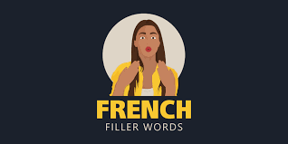 Weary, worn, jaded, tatty, overworked. 10 French Filler Words To Help You Sound Like A Native