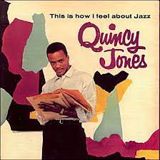 Quincy Jones This Is How I Feel About Jazz Quincy Jones Album Covers Music Album Covers