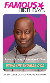 Famous Birthdays: Dywayne Thomas Q&A (Video 2023)