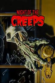Night of the Creeps | Headhunter's Horror House Wiki | Fandom