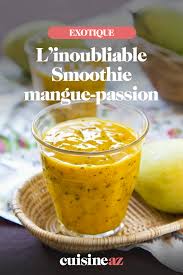 Smoothie Mangue Passion Recette Smoothie Mangue Recette Smoothie Fruit Mangue