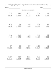 Each math worksheet has an answer sheet attached on the second page, making easy for teachers and parents to use. Multiplying 2 Digit By 2 Digit Numbers With Various Decimal Places A