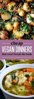 26 Budget Friendly Dinners With No Meat Or Dairy Whole Food Recipes Vegan Dinners Vegetarian Vegan Recipes