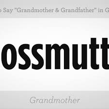 The mother of one's father or mother. How To Say Grandmother Grandfather In German Howcast