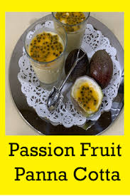 Shobha S Food Mazaa Passion Fruit Panna Cotta In 2020 International Recipes Recipes Food