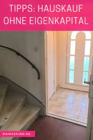wie wir mal fast ein haus kauften makler bank notar mamaskind haus finanzieren hausbau tipps haus