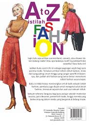 Bisa dibilang, lady gaga salah satu seleb yang sering. A To Z Istilah Fashion Book By Goet Puspo Gramedia Digital