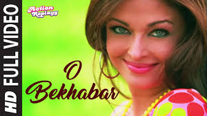 O Bekhabar Full Song Action Replayy Youtube