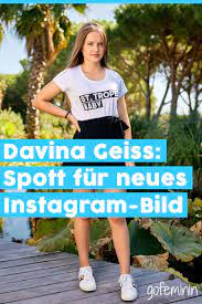 Suddenly shania geiss, 16's instagram profile is empty: Davina Geiss Fur Dieses Bild Wird Sie Im Netz Ausgelacht Auslachen Davina Geiss Bilder