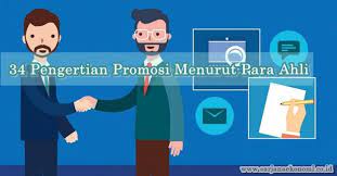 Masyarakat maka diperlukan strategi promosi kesehatan baik kepada pemerintah, tokoh masyarakat, dan khususnya kepada masyarakat. 34 Pengertian Promosi Menurut Para Ahli Terlengkap