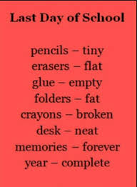 Last Day Of School Last Day Of School Poems About School School Quotes
