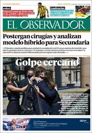 Mayo 31, 2020 2:11 pm Newspaper El Observador Uruguay Newspapers In Uruguay Monday S Edition March 15 Of 2021 Kiosko Net