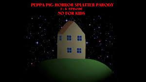 All wallpapers including hd, full hd and 4k provide high quality guarantee. Peppa Pig Horror Splatter Parody 1 6 Episode No For Kids Peppa Pig Parody Horror