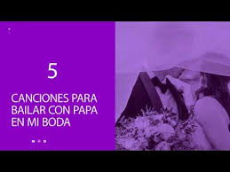 Maybe you would like to learn more about one of these? 5 Canciones Para Bailar Con Papa En Tu Boda Musica Para Bodas Youtube