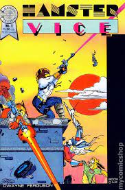 Hamster Vice 1 Blackthorne Comics 80 S Independent Animal Comic It Seems Like In The 80 S After The Turtles Made Their Ap Comics Famous Comics Comic Covers