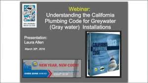 The international code council announced the release of its 2021 international plumbing code (ipc) and international mechanical code (imc). California Plumbing Code For Greywater Recorded On 3 30 16 Youtube