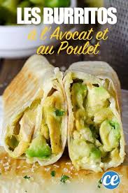 Rapide Et Facile A Faire La Delicieuse Recette Des Burritos Au Poulet Et Avocat Recette Diner Rapide Recette Burritos Wrap Poulet Avocat