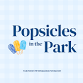 Popsicles in the Park #9 — Pete Macedo for Mayor event image