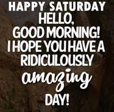 Happy Saturday Meme To Share Saturday Morning Quotes Saturday Quotes Happy Saturday Quotes