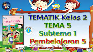 We did not find results for: Pelajaran Tematik Kelas 2 Tema 5 Subtema 1 Pembelajaran 5 Youtube