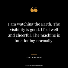 Gagarin became an international celebrity, toured the world and was showered with honors by his country. Top 11 Yuri Gagarin Quotes Soviet Cosmonaut