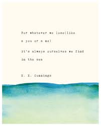 E E Cummings Poetry Art For Whatever We Lose Like A You Or Etsy Poetry Art Ocean Quotes Poetry