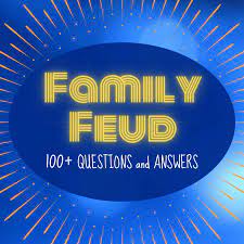 Perhaps it was the unique r. 100 Fun Family Feud Questions And Answers Hobbylark