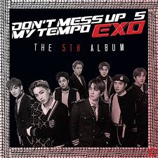 Don't mess up my tempo. Exo Don T Mess Up My Tempo By Souheima On Deviantart