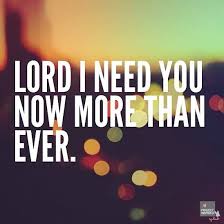 Lord I Need You More Projectinspired Faith Verses You Are The Father I Need You