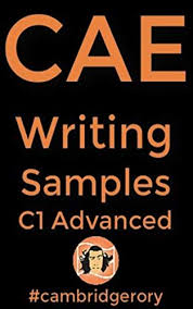 Advanced (cae), is one of our cambridge english qualifications. C1 Advanced Cae Cambridge English Exam Writing Samples Cambridge English Exams Book 4 Kindle Edition By Rory Cambridge Reference Kindle Ebooks Amazon Com